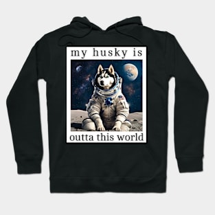 Outta This World Husky Hoodie